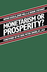 Monetarism or Prosperity?