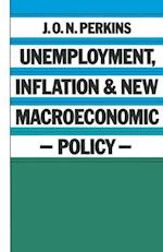 Unemployment, Inflation and New Macroeconomic Policy