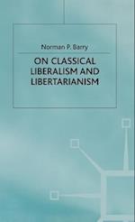 On Classical Liberalism and Libertarianism