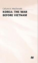 Korea: The War before Vietnam