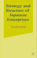 Strategy and Structure of Japanese Enterprises