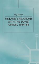 Finland's Relations with the Soviet Union, 1944-84