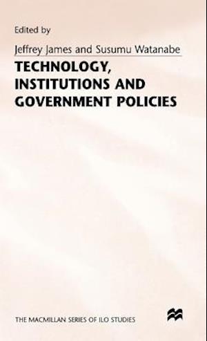 Technology, Institutions and Government Policies