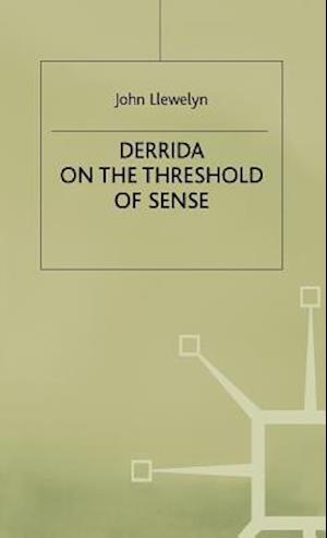 Derrida on the Threshold of Sense