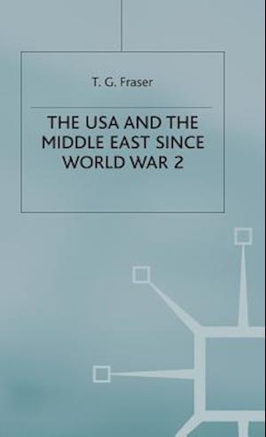 The USA and the Middle East Since World War 2