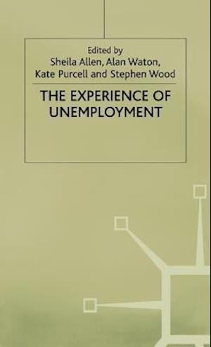 The Experience of Unemployment