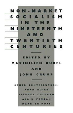 Non-Market Socialism in the Nineteenth and Twentieth Centuries