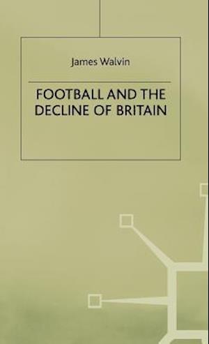 Football and the Decline of Britain