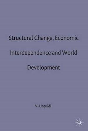 Structural Change, Economic Interdependence and World Development