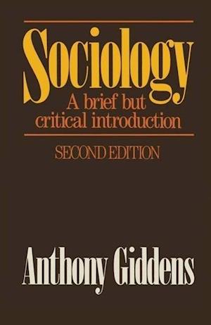 Sociology: A Brief but Critical Introduction