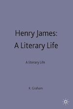Henry James: A Literary Life