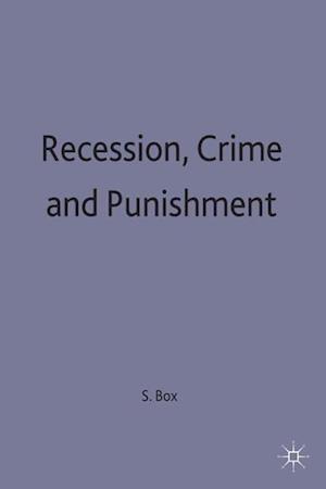 Recession, Crime and Punishment