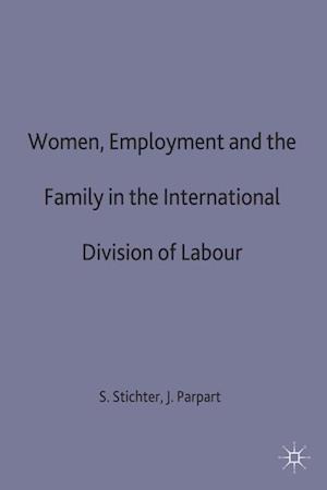 Women, Employment and the Family in the International Division of Labour