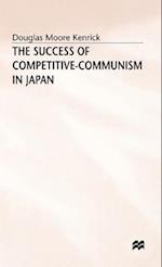 The Success of Competitive-Communism in Japan