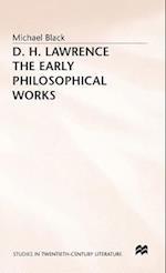 D.H. Lawrence: The Early Philosophical Works