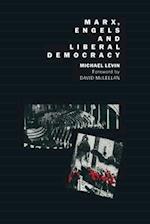 Marx, Engels and Liberal Democracy