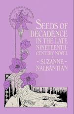 Seeds of Decadence in the Late Nineteenth-Century Novel