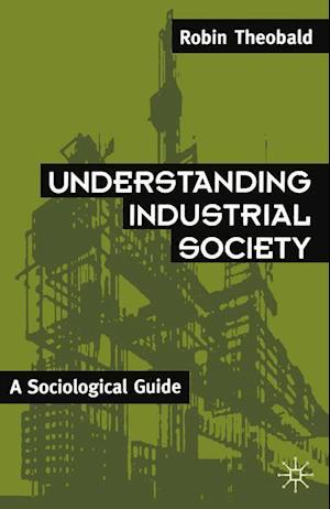 Understanding Industrial Society