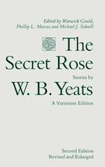 The Secret Rose, Stories by W. B. Yeats: A Variorum Edition