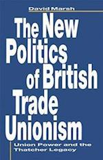 The New Politics of British Trade Unionism