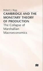 Cambridge and the Monetary Theory of Production