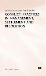 Conflict: Practices in Management, Settlement and Resolution