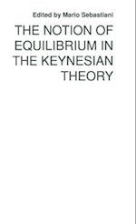 The Notion of Equilibrium in the Keynesian Theory