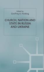 Church, Nation and State in Russia and Ukraine