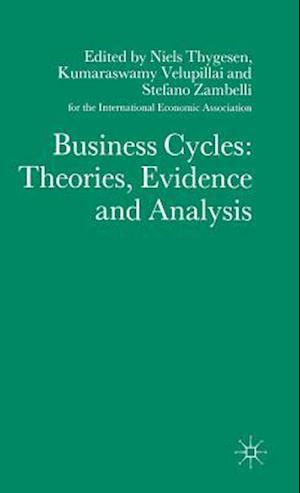 Business Cycles: Theories, Evidence and Analysis