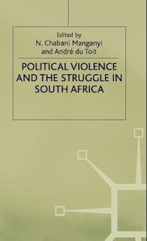 Political Violence and the Struggle in South Africa