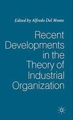 Recent Developments in the Theory of Industrial Organization