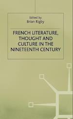 French Literature, Thought and Culture in the Nineteenth Century