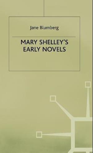 Mary Shelley’s Early Novels