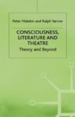 Consciousness, Literature and Theatre