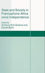 State and Society in Francophone Africa since Independence