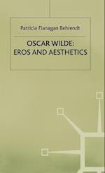 Oscar Wilde Eros and Aesthetics