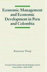 Economic Management and Economic Development in Peru and Colombia