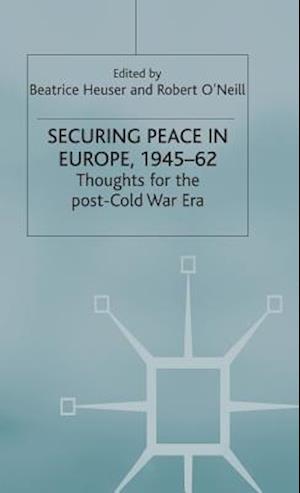 Securing Peace in Europe, 1945–62