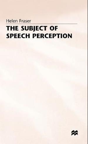 The Subject of Speech Perception