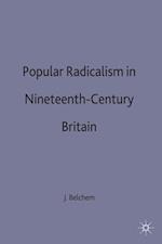 Popular Radicalism in Nineteenth-Century Britain