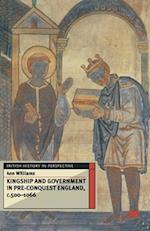 Kingship and Government in Pre-Conquest England c.500-1066