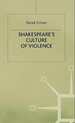 Shakespeare's Culture of Violence