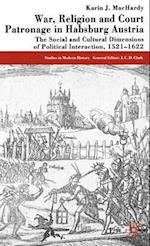 War, Religion and Court Patronage in Habsburg Austria