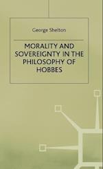 Morality and Sovereignty in the Philosophy of Hobbes