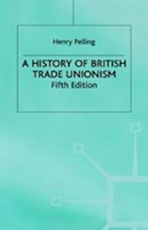 A History of British Trade Unionism