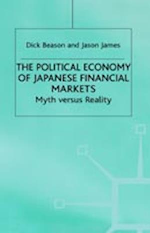 The Political Economy of Japanese Financial Markets