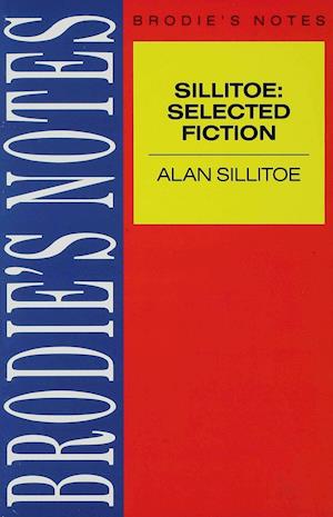 Sillitoe: Selected Fiction