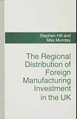 The Regional Distribution of Foreign Manufacturing Investment in the UK