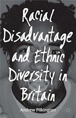 Racial Disadvantage and Ethnic Diversity in Britain