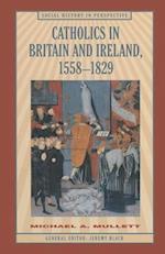 Catholics in Britain and Ireland, 1558-1829